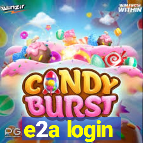 e2a login